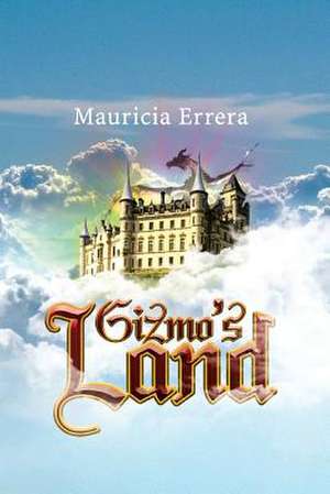 Gizmo's Land de Mauricia Errera