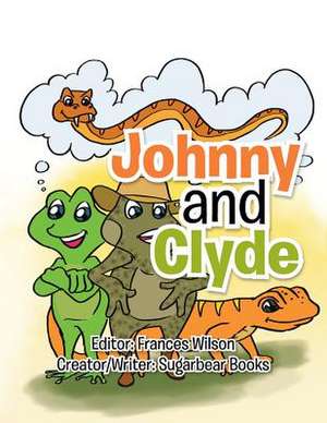 Johnny and Clyde de Sugarbear Books