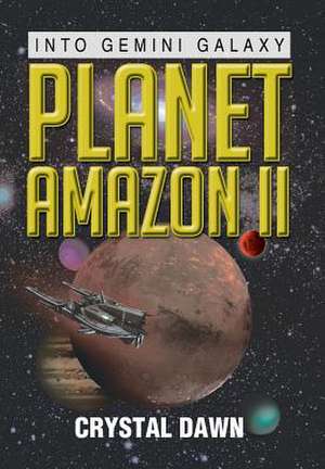 Planet Amazon II de Crystal Dawn