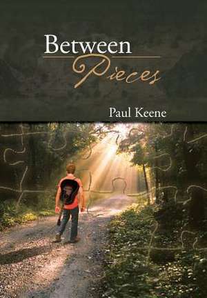 Between Pieces de Paul Keene