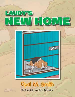 Laudy's New Home de Opal Smith