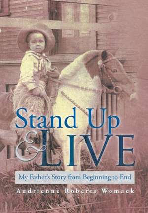 Stand Up and Live de Audrienne Roberts Womack