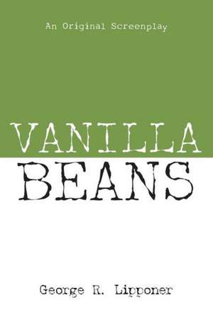 Vanilla Beans de George R. Lipponer