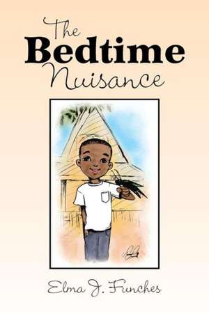 The Bedtime Nuisance de Elma J. Funches