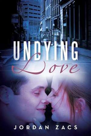 Undying Love de Jordan Zacs