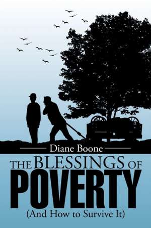 The Blessings of Poverty de Diane Boone