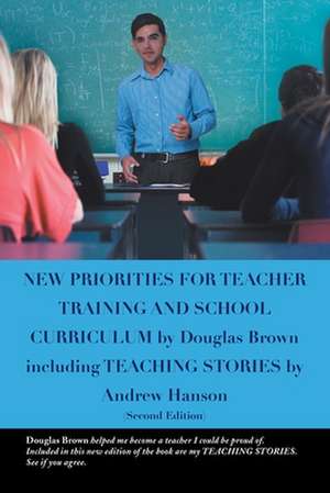 New Priorities for Teacher Training and School Curriculum de Douglas Brown