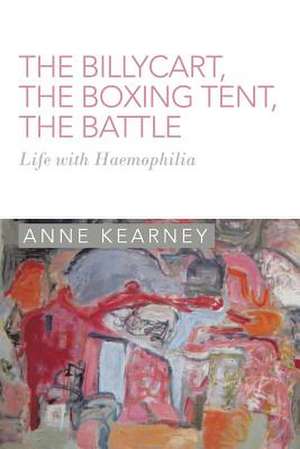 The Billycart, the Boxing Tent, the Battle de Anne Kearney