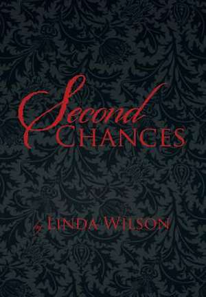 Second Chances de Linda Wilson