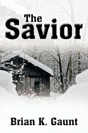 The Savior de Brian K. Gaunt