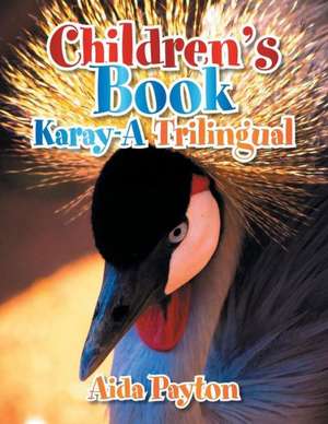 Children's Book Karay-A Trilingual de Aida Payton