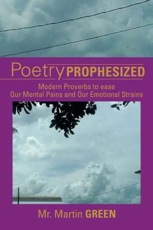 Poetry Prophesized de Martin Green