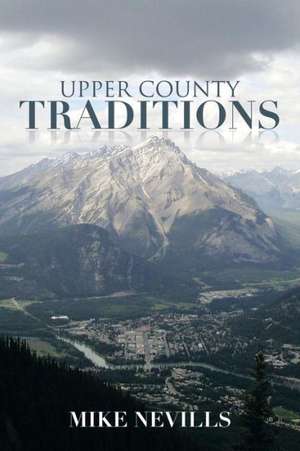 Upper County Traditions de Mike Nevills