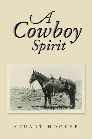 A Cowboy Spirit de Stuart Hooker