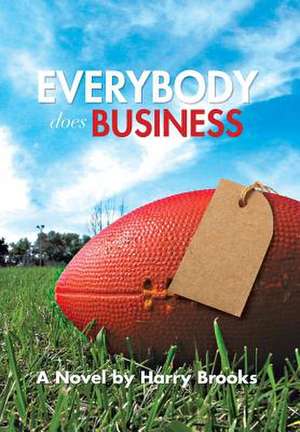 Everybody Does Business de Harry Brooks