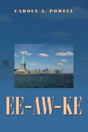 Ee-Aw-Ke de Carole A. Powell