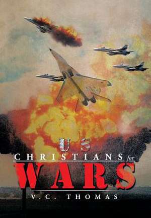 Us-Christians-For-Wars de V. C. Thomas