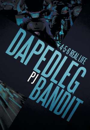 Dapedleg Bandit de P. J