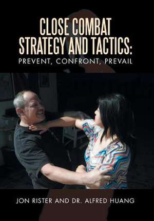 Close Combat Strategy and Tactics de Jon Rister