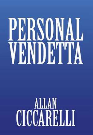 Personal Vendetta de Allan Ciccarelli