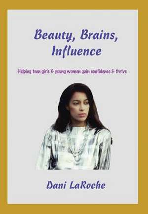 Beauty, Brains, Influence de Dani Laroche