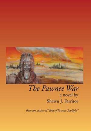 The Pawnee War de Shawn J. Farritor