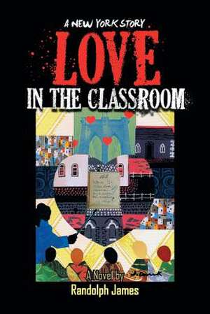 Love in the Classroom de Randolph James