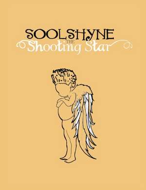 Soolshyne the Shooting Star de Jon-Michael Castelli and Martial Yapo