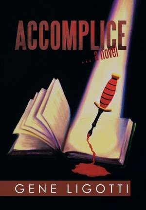 Accomplice de Gene Ligotti