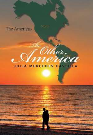 The Other America de Julia Mercedes Castilla