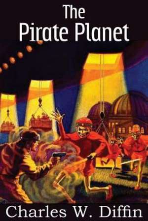 The Pirate Planet de Charles W. Diffin