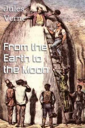 From the Earth to the Moon de Jules Verne