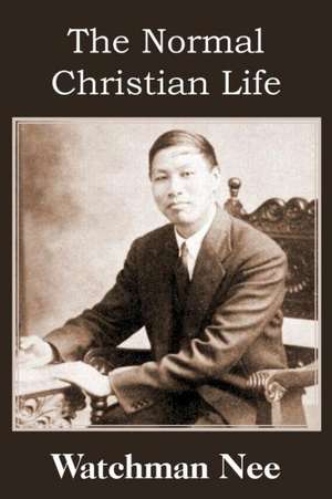 The Normal Christian Life de Watchman Nee