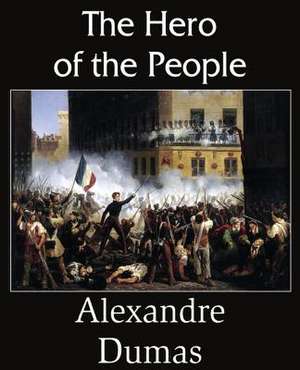 The Hero of the People de Alexandre Dumas