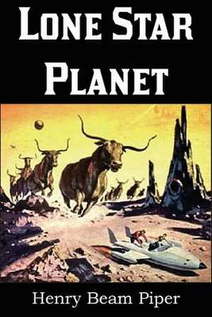 Lone Star Planet de Henry Beam Piper