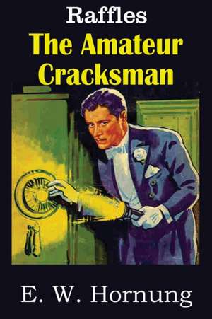 The Amateur Cracksman de E. W. Hornung