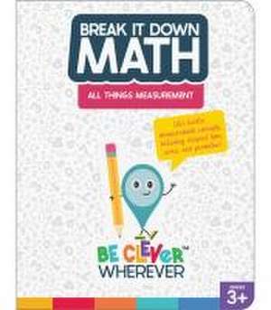 Break It Down All Things Measurement Reference Book de Carson Dellosa Education