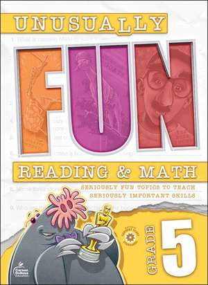 Unusually Fun Reading & Math Workbook, Grade 5 de Schwab