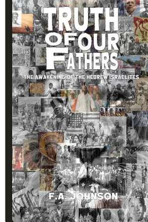 Truth of Our Fathers de F. a. Johnson