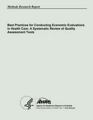 Best Practices for Conducting Economic Evaluations in Health Care de U. S. Department of Heal Human Services