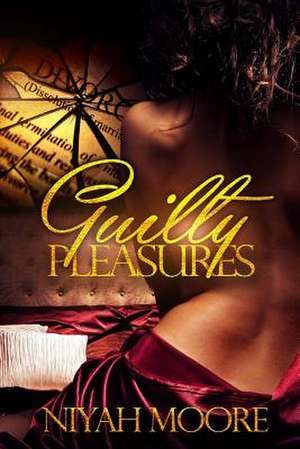 Guilty Pleasures de Niyah Moore