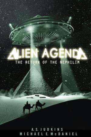 Alien Agenda: The Return of the Nephilim de A. S. Judkins