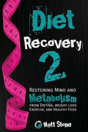 Diet Recovery 2 de Matt Stone