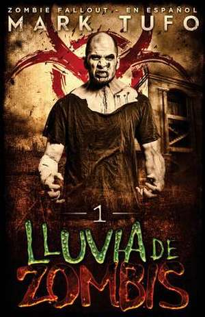 Lluvia de Zombis de Mark Tufo