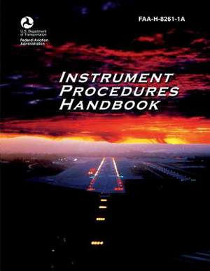 Instrument Procedures Handbook de U. S. De Federal Aviation Administration