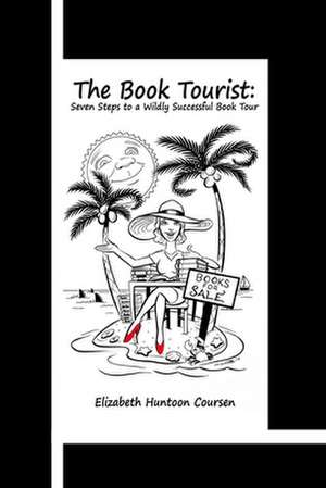 The Book Tourist de Elizabeth Huntoon Coursen