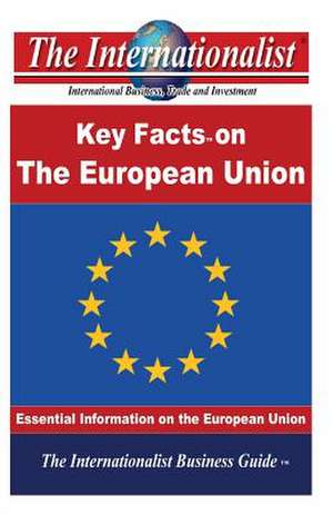 The Key Facts on the European Union de Patrick W. Nee