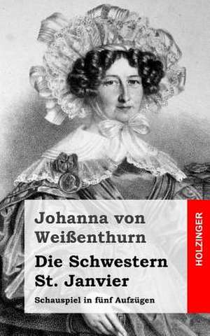Die Schwestern St. Janvier de Johanna Von Weissenthurn
