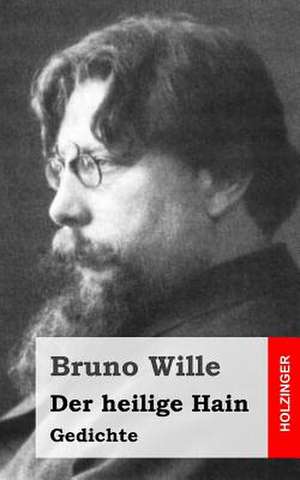 Der Heilige Hain de Bruno Wille