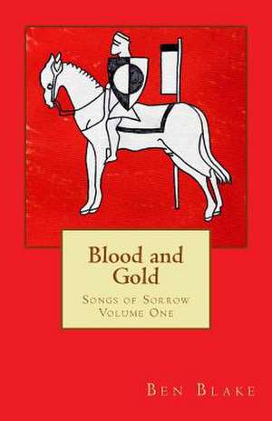 Blood and Gold de Ben Blake